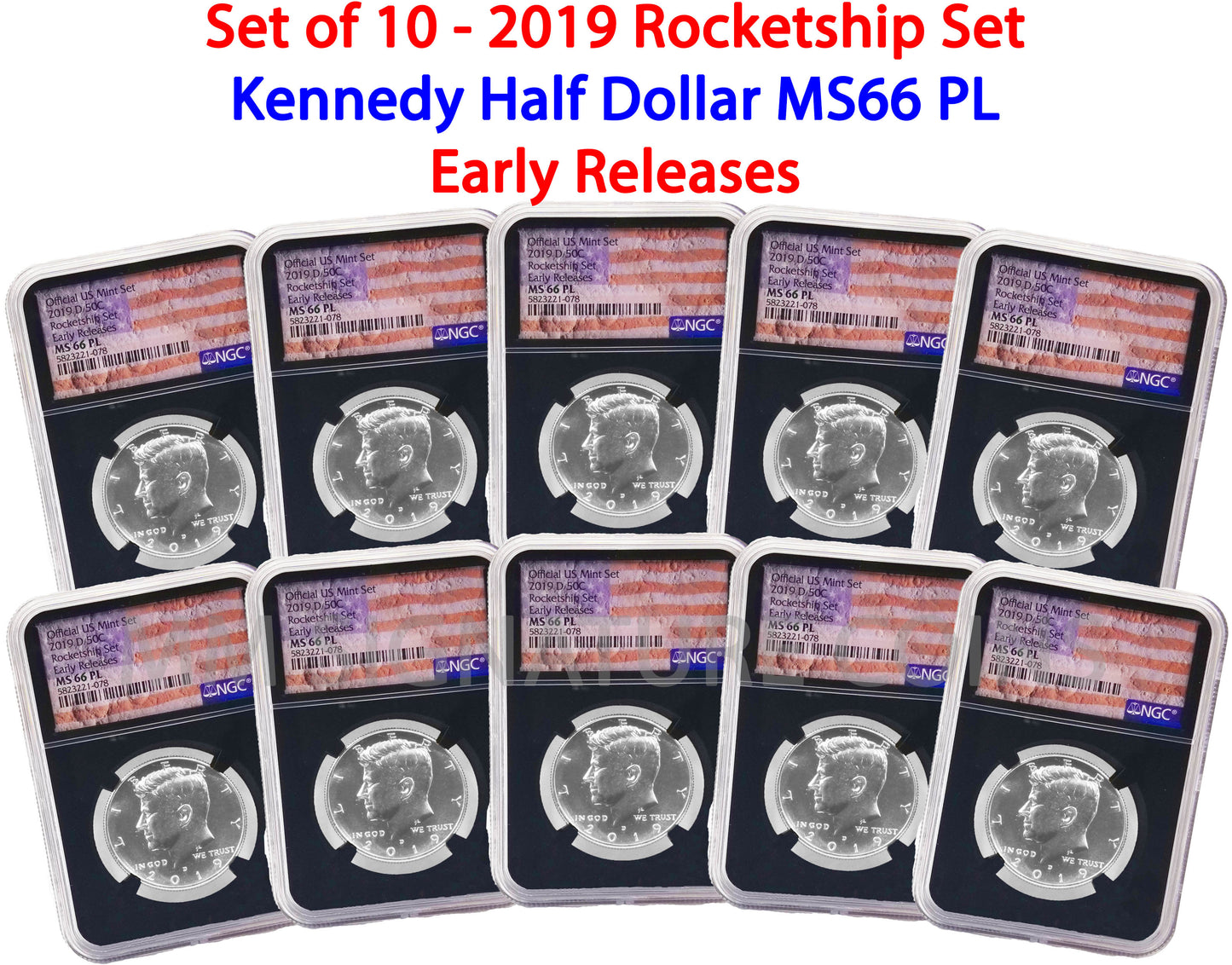 2019 D Kennedy NGC MS66 PL Early Releases Rocketship Set of 10